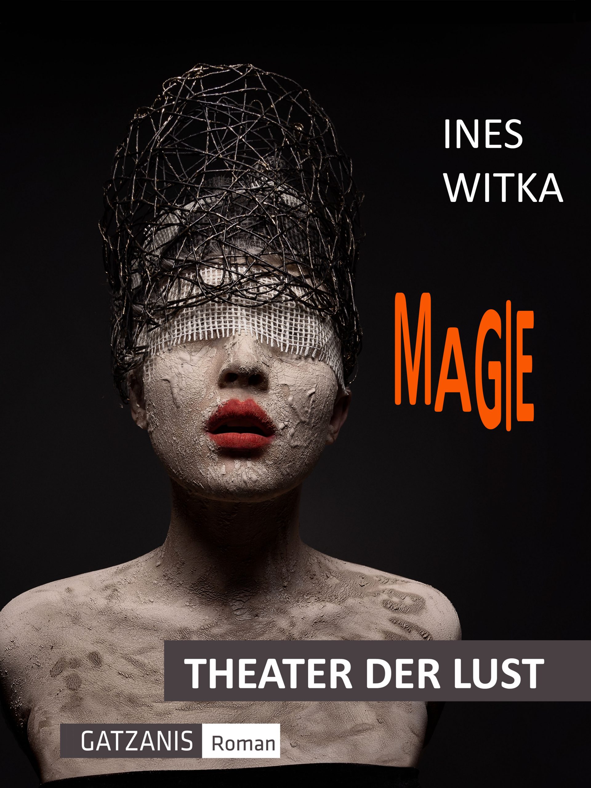 Cover Magie - Theater der Lust, Roman von Ines Witka