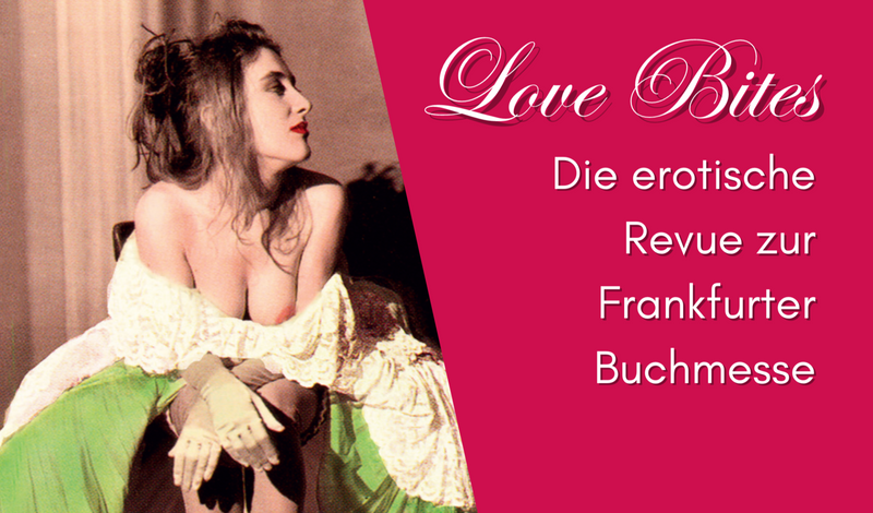 Love Bites LOVE BITES – erotische Verlagsrevue Ines Witka auf der LOVE BITES - Die erotische Verlagsrevue zur Frankfurter Buchmesse